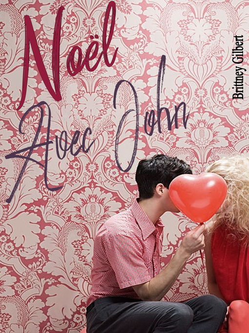 Title details for Noël Avec John by Brittney Gilbert - Available